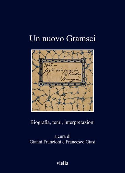 Un nuovo Gramsci. Biografia, temi, interpretazioni - copertina