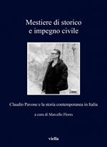 Mestiere di storico e impegno civile. Claudio Pavone e la storia contemporanea in Italia