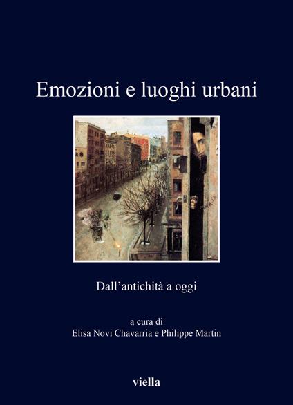 Emozioni e luoghi urbani. Dall'antichità a oggi. Ediz. illustrata - copertina