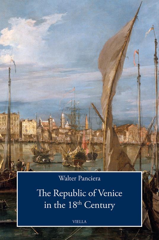 The Republic of Venice in the 18th Century - Walter Panciera - copertina