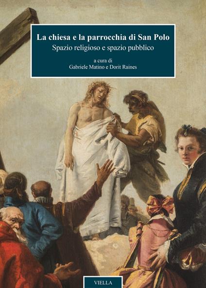 La chiesa e la parrocchia di San Polo. Spazio religioso e spazio pubblico. Ediz. illustrata - copertina