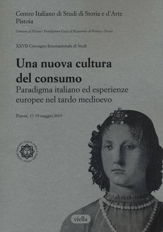 Una nuova cultura del consumo? Paradigma italiano ed esperienze europee nel tardo Medioevo - copertina