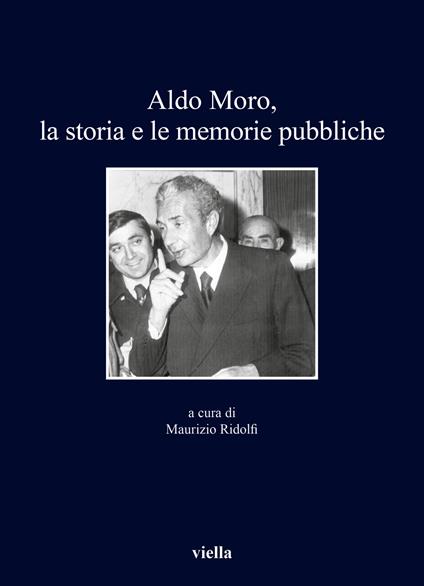 Aldo Moro, la storia e le memorie pubbliche - copertina