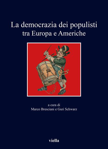 La democrazia dei populisti tra Europa e Americhe - copertina