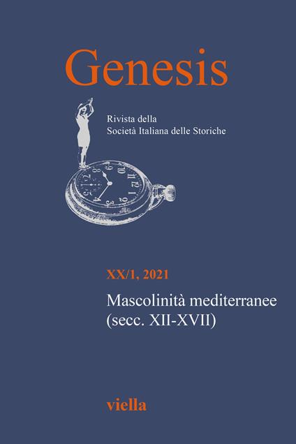 Genesis. Rivista della Società italiana delle storiche (2021). Vol. 1: Mascolinità mediterranee (secc. XII-XVII) - copertina