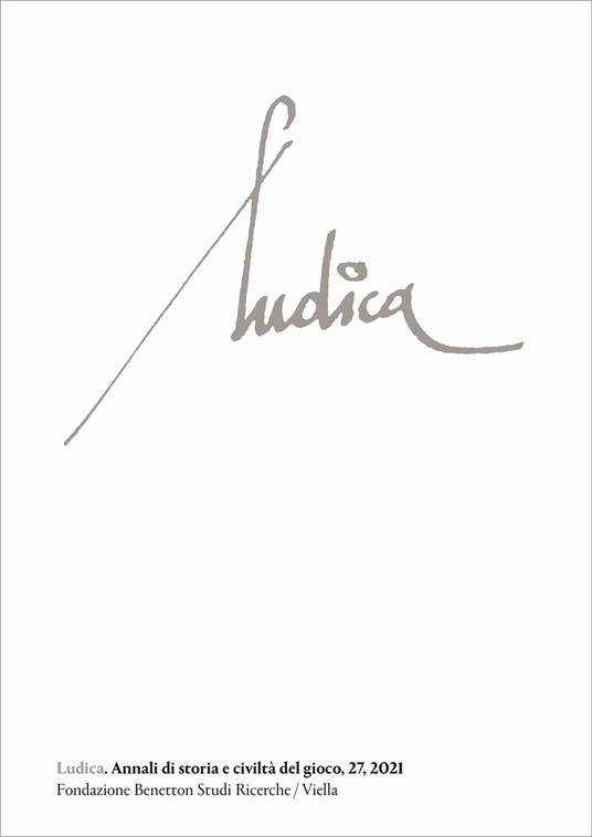 Ludica. Annali di storia e civiltà del gioco. Ediz. italiana, inglese, francese e spagnola (2021). Vol. 27 - copertina