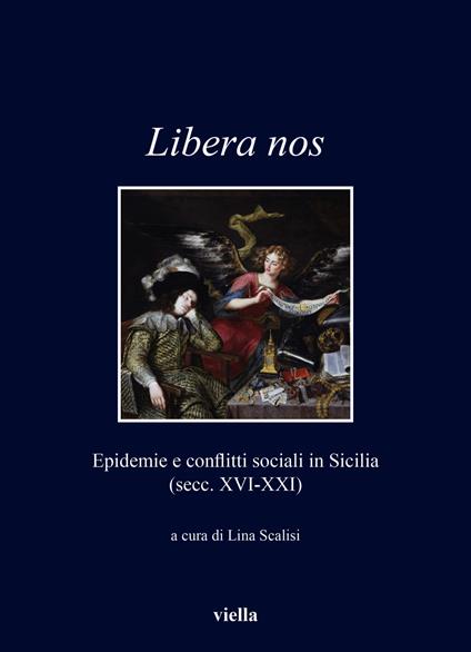 Libera nos. Epidemie e conflitti sociali in Sicilia (secc. XVI-XXI) - copertina
