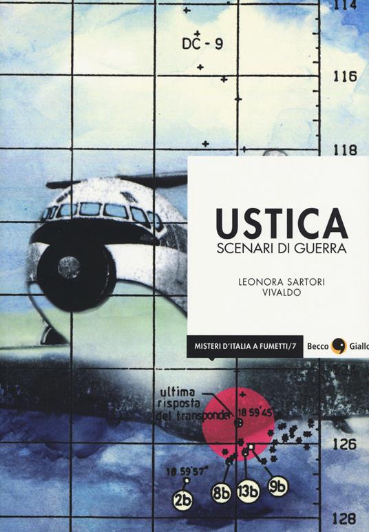 Ustica. Scenari di guerra - Leonora Sartori,Andrea Vivaldo - copertina