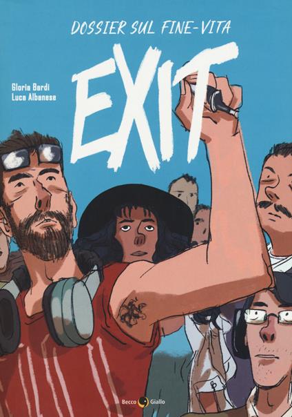 Exit. Dossier sul fine vita - Gloria Bardi,Luca Albanese - copertina