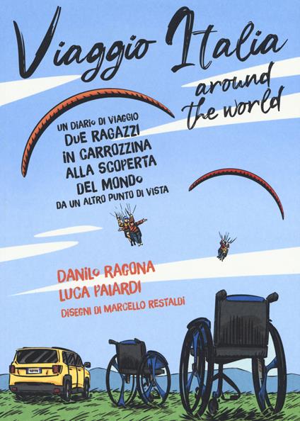 Viaggio Italia around the world - Danilo Ragona,Luca Paiardi - copertina