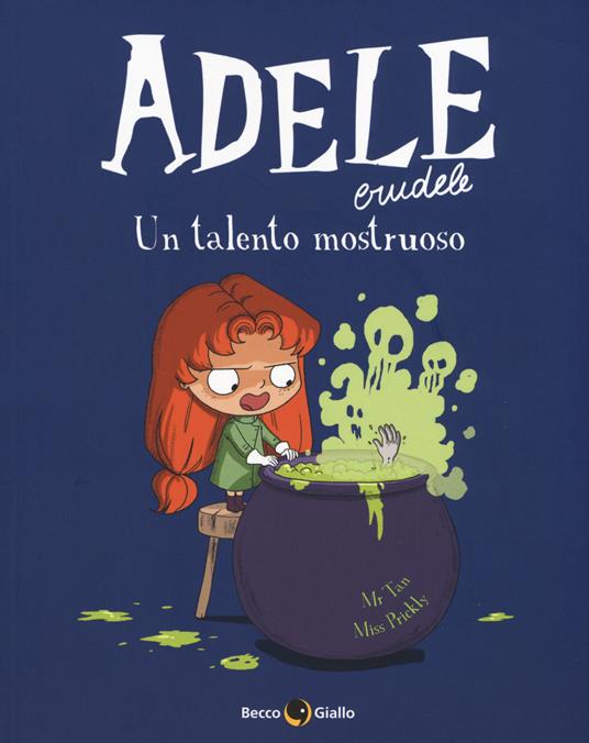 Adele Crudele. Vol. 7: Un talento mostruoso - Mr Tan - copertina