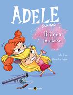 Adele crudele. Vol. 9: Ritorno in classe.