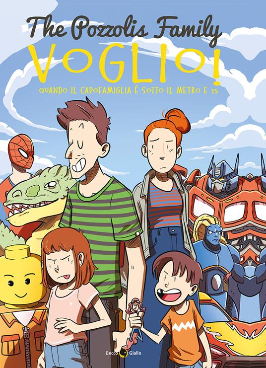Voglio! Quando il capofamiglia è sotto il metro e 15 - The Pozzolis Family,Nicolò Targhetta,AlbHey Longo - copertina