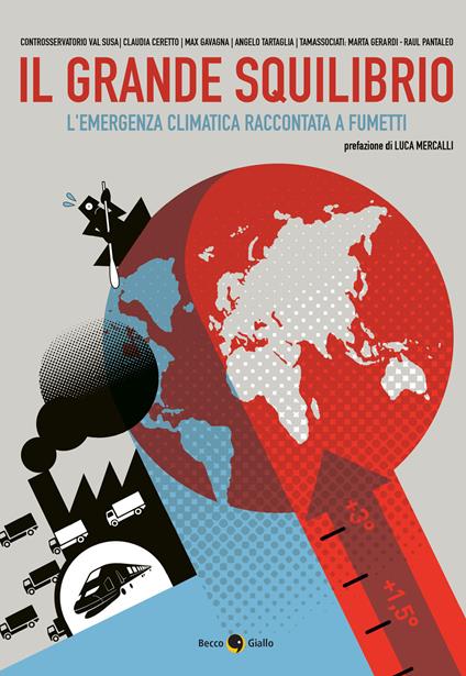 Il grande squilibrio. L'emergenza climatica raccontata a fumetti - Claudia Ceretto,Max Gavagna,Angelo Tartaglia - copertina