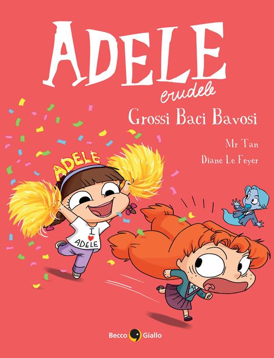 Adele crudele. Vol. 13: Grossi baci bavosi - Mr Tan - copertina