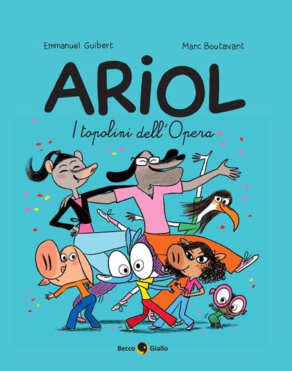 I topolini dell'Opera. Ariol. Vol. 10 - Emmanuel Guibert,Marc Boutavant - copertina