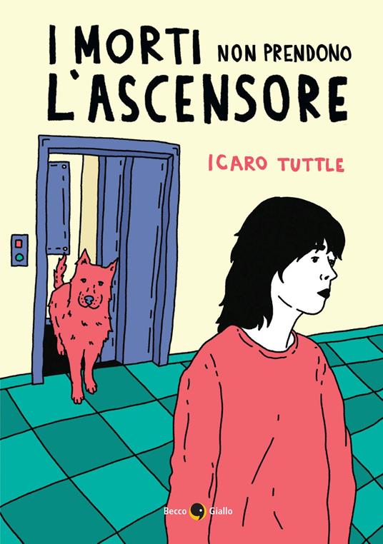 I morti non prendono l'ascensore - Icaro Tuttle - copertina