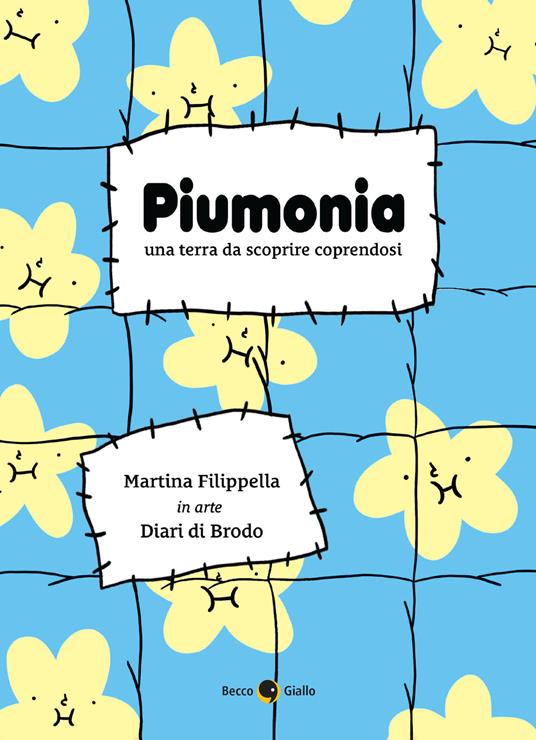 Piumonia. Una terra da scoprire coprendosi - Martina Filippella - copertina