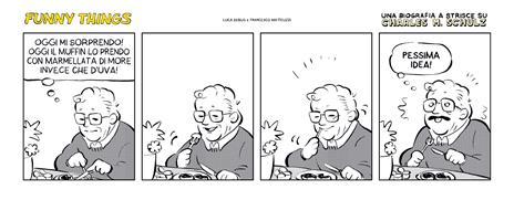 Funny things. Una biografia a fumetti su Charles M. Schulz - Luca Debus,Francesco Matteuzzi - 3