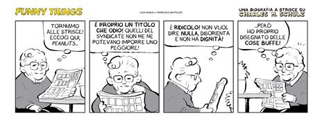 Funny things. Una biografia a fumetti su Charles M. Schulz - Luca Debus,Francesco Matteuzzi - 5