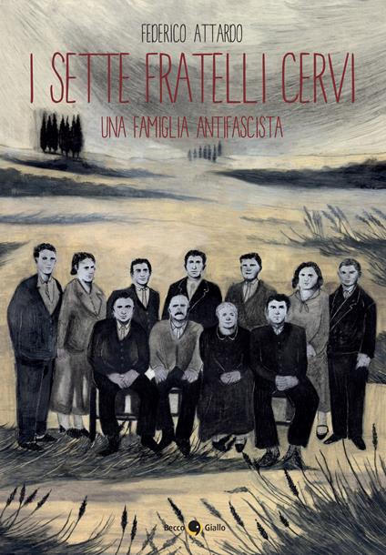 I sette fratelli Cervi. Una famiglia antifascista - Federico Attardo - copertina