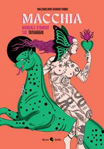 Macchia. Manuale d'amore sul tatuaggio