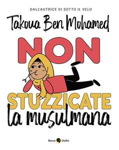 Libro Non stuzzicate la musulmana! Takoua Ben Mohamed