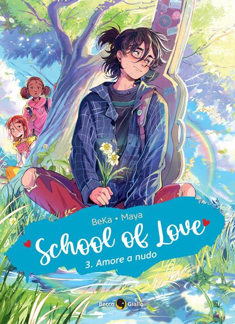 School of love. Vol. 3: Amore a nudo - BeKa,Maya - copertina