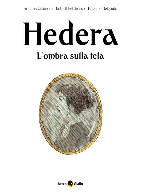 L'ombra sulla tela. Hedera. Vol. 2 - Ernesto Anderle,A. Calandra,E. Belgrado - 3