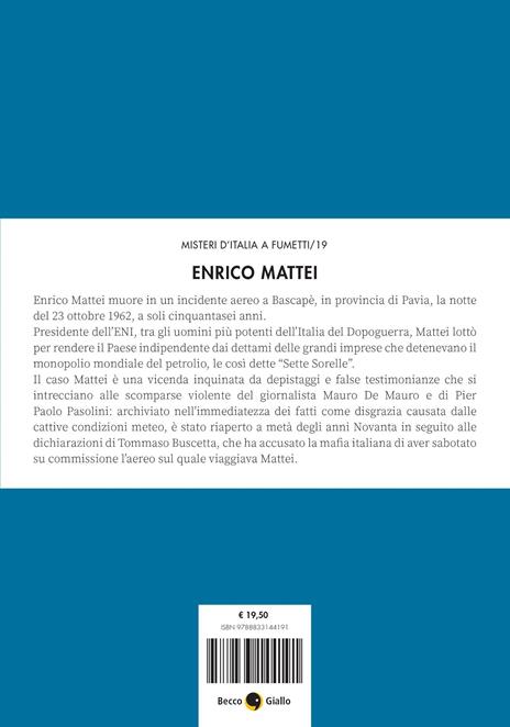 Enrico Mattei. Vita, disavventure e morte di un cavaliere solitario - Francesco Niccolini,Simone Cortesi - 2
