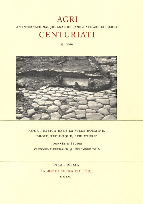 Aqua publica dans la ville romaine: droit, technique, structures. Journée d'études, Clermont-Ferrand, 9 novembre 2016 - copertina