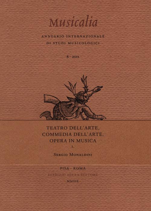 Teatro dell'arte, Commedia dell'arte, Opera in musica - Sergio Monaldini - copertina
