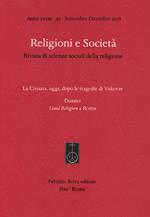 Religioni e società. Rivista di scienze sociali della religione (2018). Vol. 92: Croazia, oggi, dopo le tragedie di Vukovar. Dossier: Lived Religion a Roma, La.