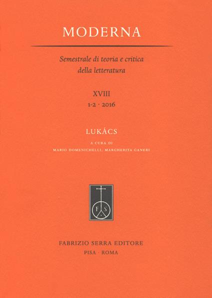 Moderna. Semestrale di teoria e critica della letteratura (2016). Vol. 1-2: Lukács. - copertina