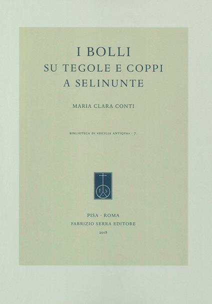 I bolli su tegole e coppi a Selinunte - Maria Clara Conti - copertina