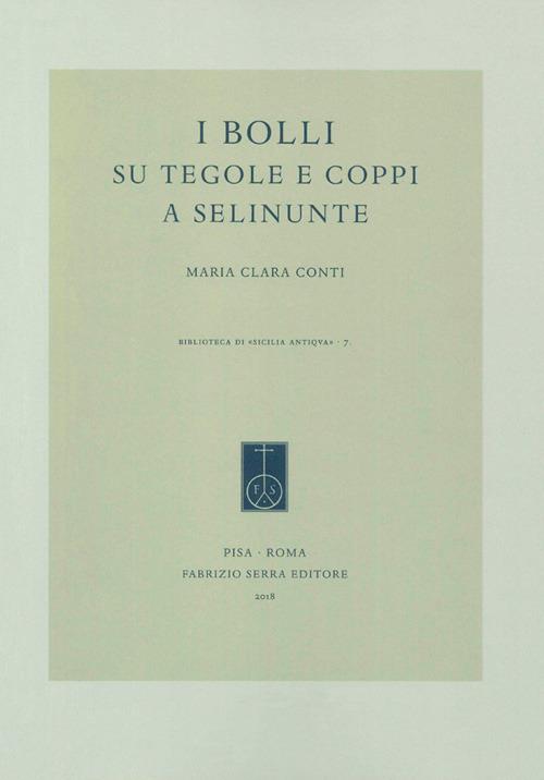 I bolli su tegole e coppi a Selinunte - Maria Clara Conti - copertina