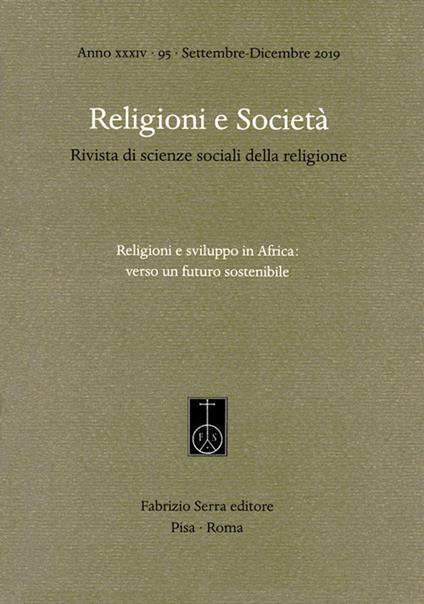 Religioni e società. Rivista di scienze sociali della religione (2019). Vol. 95: Religioni e sviluppo in Africa: verso un futuro sostenibile. - copertina
