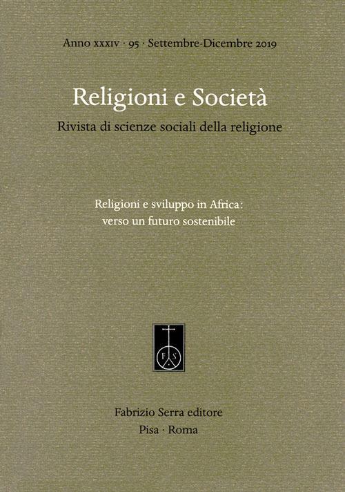Religioni e società. Rivista di scienze sociali della religione (2019). Vol. 95: Religioni e sviluppo in Africa: verso un futuro sostenibile. - copertina