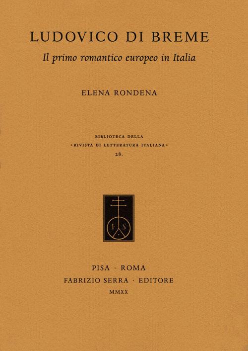 Ludovico Di Breme. Il primo romantico europeo in Italia - Elena Rondena - copertina