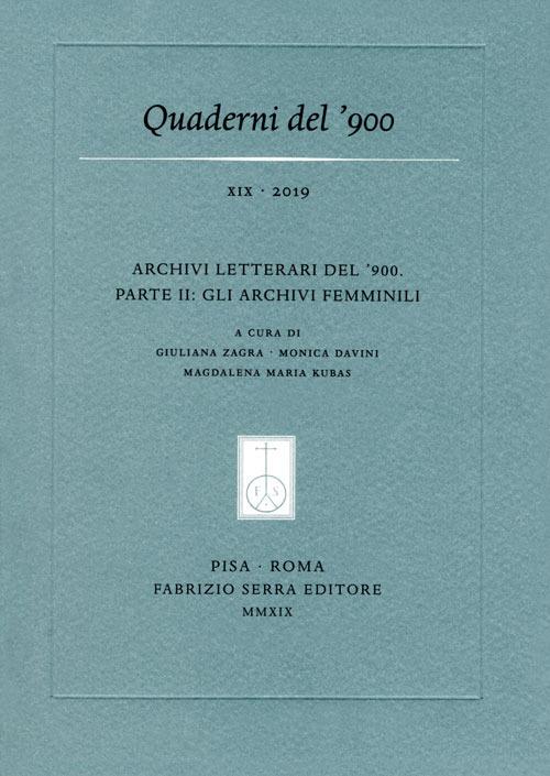 Quaderni del '900 (2019). Vol. 19: Archivi letterari del ?900. Parte II: gli archivi femminili. - copertina