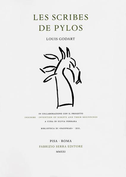 Les scribes de Pylos. In collaborazione con il progetto «Inscribe. Invention of Scripts and Their Beginnings» - Louis Godart - copertina
