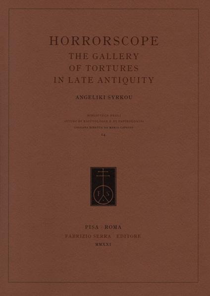 Horrorscope. The gallery of tortures in late antiquity - Angeliki Syrkou - copertina