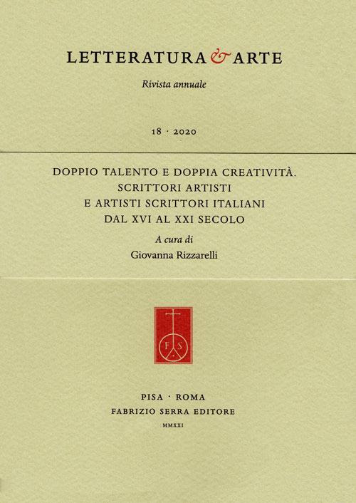 Doppio talento e doppia creatività. Scrittori artisti e artisti scrittori italiani dal XVI al XXI secolo - copertina