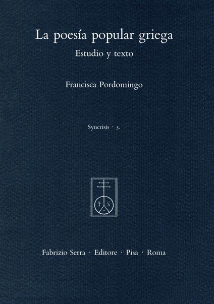 La poesía popular griega. Estudio y texto - Francisca Pordomingo - copertina