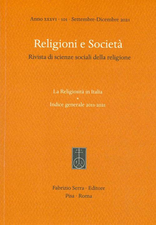 Religioni e società. Rivista di scienze sociali della religione (2021). Vol. 101: religiosità in Italia. Indice generale 2011-2021, La. - copertina
