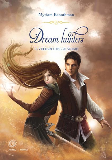 Il veliero delle anime. Dream hunters - Myriam Benothman - copertina