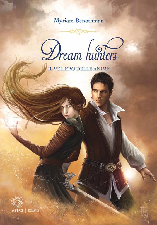 Il veliero delle anime. Dream hunters - Myriam Benothman - copertina