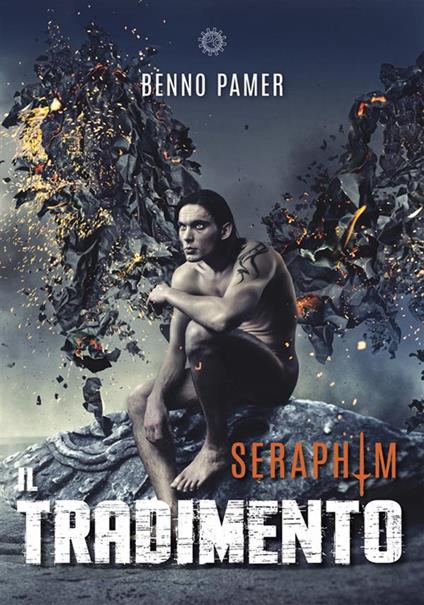 Il tradimento. Seraphym - Benno Pamer - ebook