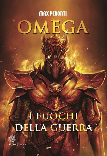 Omega. I fuochi della guerra - Max Peronti,Mauro Dal Bo - ebook