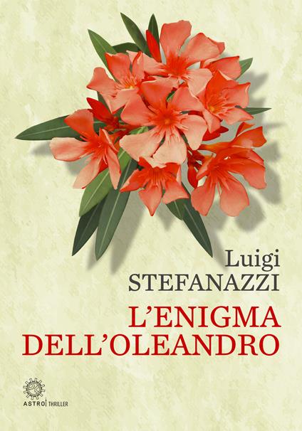 L'enigma dell'oleandro - Luigi Stefanazzi - copertina